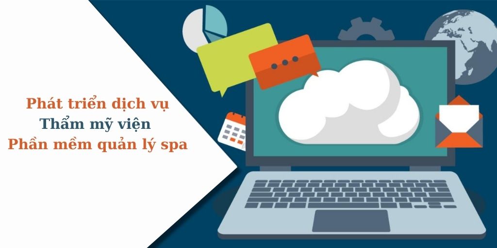 Phát triển dịch vụ thẩm mỹ viện với phần mềm quản lý spa