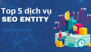 Entity SEO là gì?