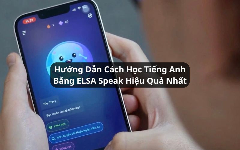 cách học tiếng anh bằng elsa speak